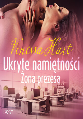 Ukryte namiętności: Żona prezesa  opowiadanie erotyczne Venessa Hart - audiobook MP3