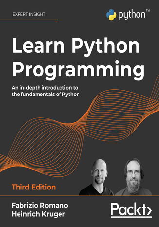 Learn Python Programming. An in-depth introduction to the fundamentals of Python - Third Edition Fabrizio Romano, Heinrich Kruger - okladka książki