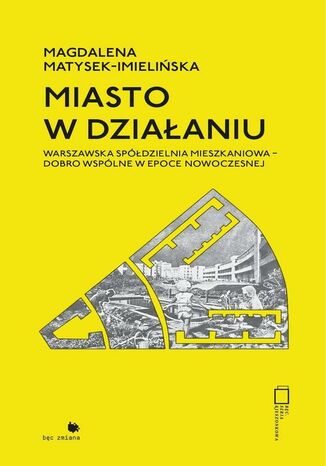 Miasto w działaniu Magdalena Matysek-Imielińska - okladka książki