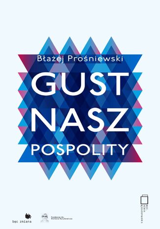 Gust nasz pospolity Bartosz Prośniewski - okladka książki