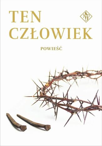 Ten Człowiek praca zbiorowa - okladka książki