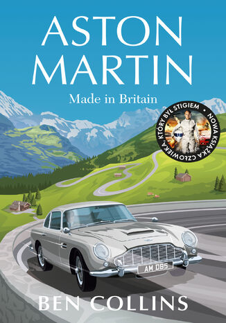 Aston Martin. Made in Britain Ben Collins - okladka książki