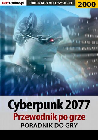 Cyberpunk 2077. Przewodnik do gry Natalia "N.Tenn" Fras, Jacek "Stranger" Hałas - okladka książki