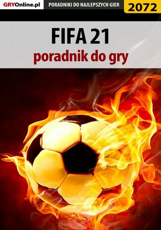 FIFA 21. Poradnik do gry Łukasz "Qwert" Telesiński - okladka książki