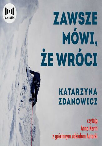 Zawsze mówi, że wróci Katarzyna Zdanowicz - okladka książki