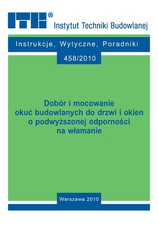 Dobór i mocowanie okuć budowlanych do drzwi i okien o podwyższonej odporności na włamanie Jan Szubert - okladka książki