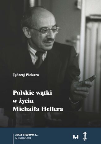 Polskie wątki w życiu Michaiła Hellera Jędrzej Piekara - okladka książki