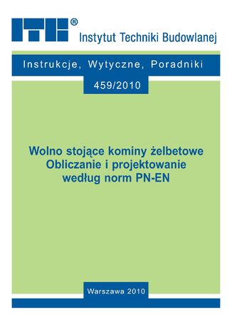 Wolno stojące kominy żelbetowe. Obliczanie i projektowanie według norm PN-EN Marek Lechman - okladka książki