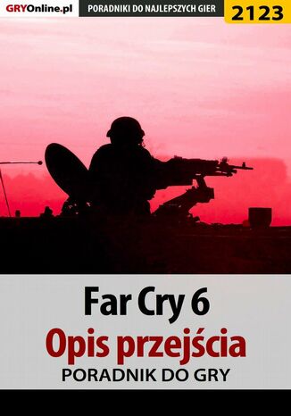 Far Cry 6. Opis przejścia Natalia "N.Tenn" Fras, Jacek "Stranger" Hałas - okladka książki