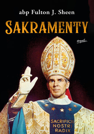 Sakramenty Abp. Fulton J. Sheen - okladka książki