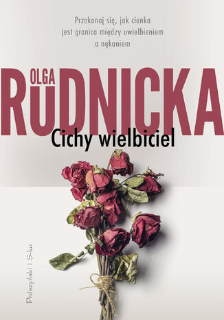 Cichy wielbiciel Olga Rudnicka - okladka książki