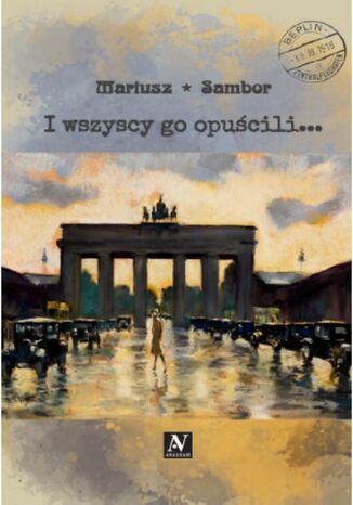 I wszyscy go opuścili Mariusz Sambor - okladka książki