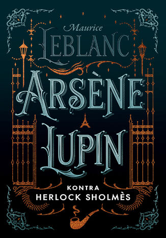 Arsene Lupin kontra Herlock Sholmes Maurice Leblanc - okladka książki