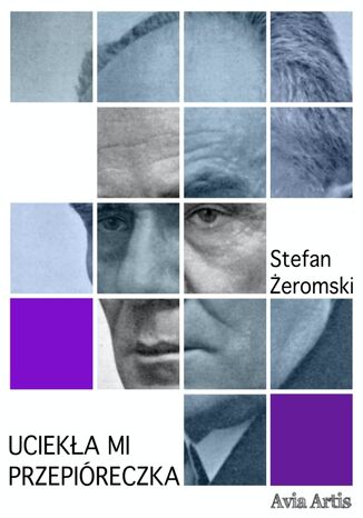 Uciekła mi przepióreczka Stefan Żeromski - okladka książki