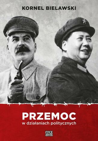 Przemoc w działaniach politycznych Kornel Bielawski - okladka książki