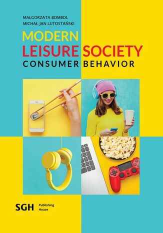 Modern leisure society-consumer behavioral Małgorzata Bombol, Michał Jan Lutostański - okladka książki