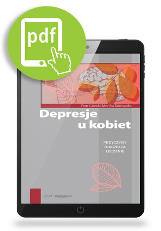 Depresje u kobiet Piotr Gałecki, Monika Talarowska - okladka książki