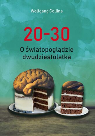 20-30. O światopoglądzie dwudziestolatka Wolfgang Collins - okladka książki