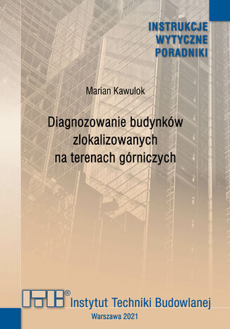 Diagnozowanie budynków zlokalizowanych na terenach górniczych Marian Kawulok - okladka książki