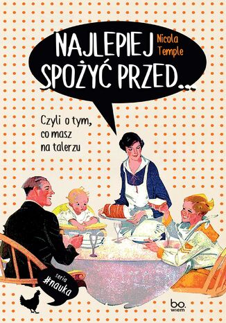 Najlepiej spożyć przed... Czyli o tym, co masz na talerzu Nicola Temple - okladka książki