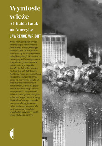 Wyniosłe wieże. Al-Kaida i atak na Amerykę Lawrence Wright - okladka książki