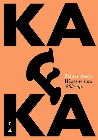 Kafka. Wczesne lata 1883-1911 Reiner Stach - okladka książki