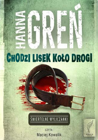 Chodzi lisek koło drogi Hanna Greń - okladka książki