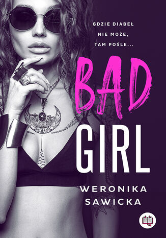 Bad girl Weronika Sawicka - okladka książki