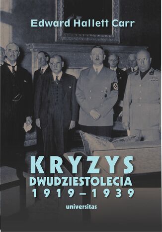 Kryzys dwudziestolecia 1919-1939. Wprowadzenie do badań nad stosunkami międzynarodowymi Edward Hallett Carr - okladka książki