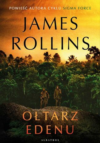 OŁTARZ EDENU James Rollins - okladka książki