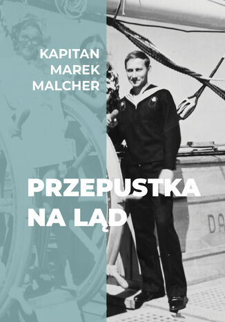 Przepustka na ląd Marek Malcher - okladka książki