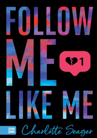 Follow me, like me Charlotte Seager - okladka książki