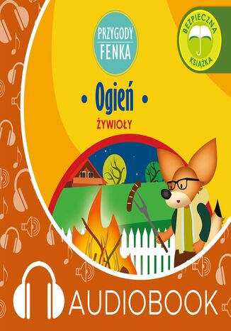 Przygody Fenka. Ogień Mgr Magdalena Gruca - okladka książki