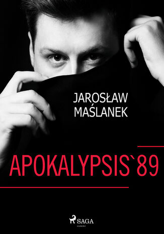 Apokalypsis '89 Jarosław Maślanek - okladka książki