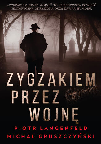 Zygzakiem przez wojnę Piotr Langenfeld, Michał Gruszczyński - okladka książki