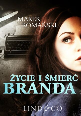 Życie i śmierć Branda. Piotr Vulpius. Część 2 Marek Romański - okladka książki