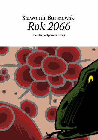 Rok 2066 Sławomir Burszewski - okladka książki