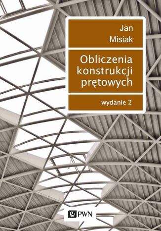 Obliczenia konstrukcji prętowych Jan Misiak - okladka książki