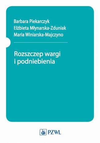 Rozszczep wargi i podniebienia Barbara Piekarczyk - okladka książki