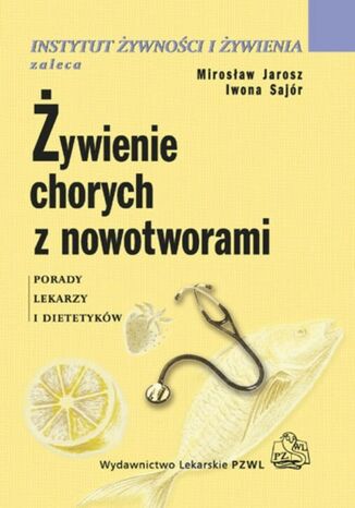 Żywienie chorych z nowotworami Mirosław Jarosz - okladka książki