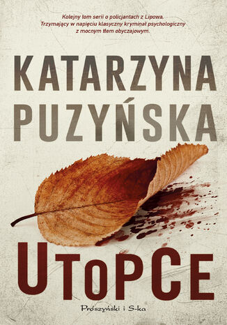 Saga o policjantach z Lipowa. Utopce. Tom 5 Katarzyna Puzyńska - okladka książki