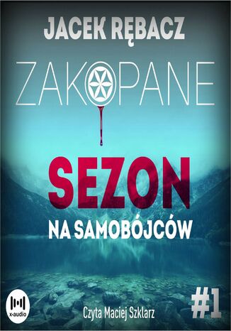 Zakopane. Sezon na samobójców Jacek Rębacz - okladka książki