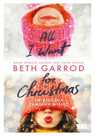 All I Want for Christmas Beth Garrod - okladka książki