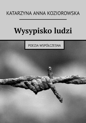 Wysypisko ludzi Katarzyna Koziorowska - okladka książki