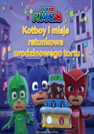 Pidżamersi - Kotboy i misja ratunkowa urodzinowego tortu eOne - okladka książki