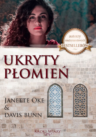 UKRYTY PŁOMIEŃ Janette Oke, Davis Bunn - okladka książki