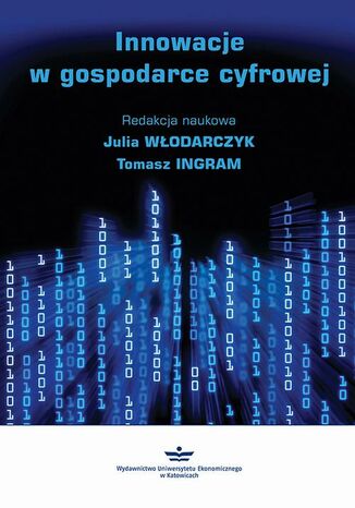 Innowacje w gospodarce cyfrowej Tomasz Ingram, Julia Włodarczyk - okladka książki