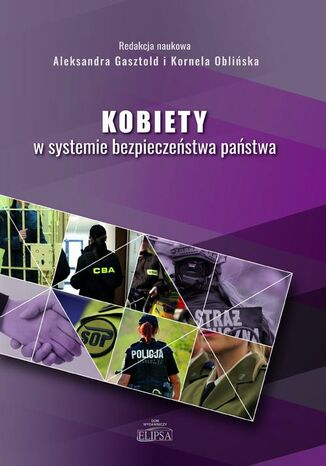 Kobiety w systemie bezpieczeństwa państwa Aleksandra Gasztold, Kornela Oblińska - okladka książki