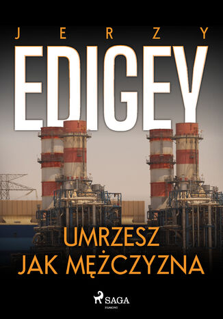 Umrzesz jak mężczyzna Jerzy Edigey - okladka książki