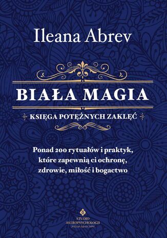 Biała magia - księga potężnych zaklęć Ileana Abrev - okladka książki